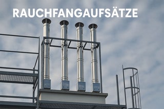 RAUCHFANGAUFSÄTZE